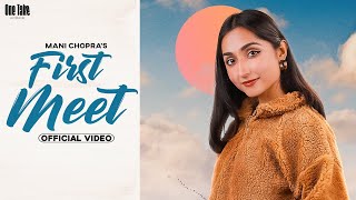 First Meet (Official Video) Mani Chopra Ft. Sabba | Punjabi Songs 2023