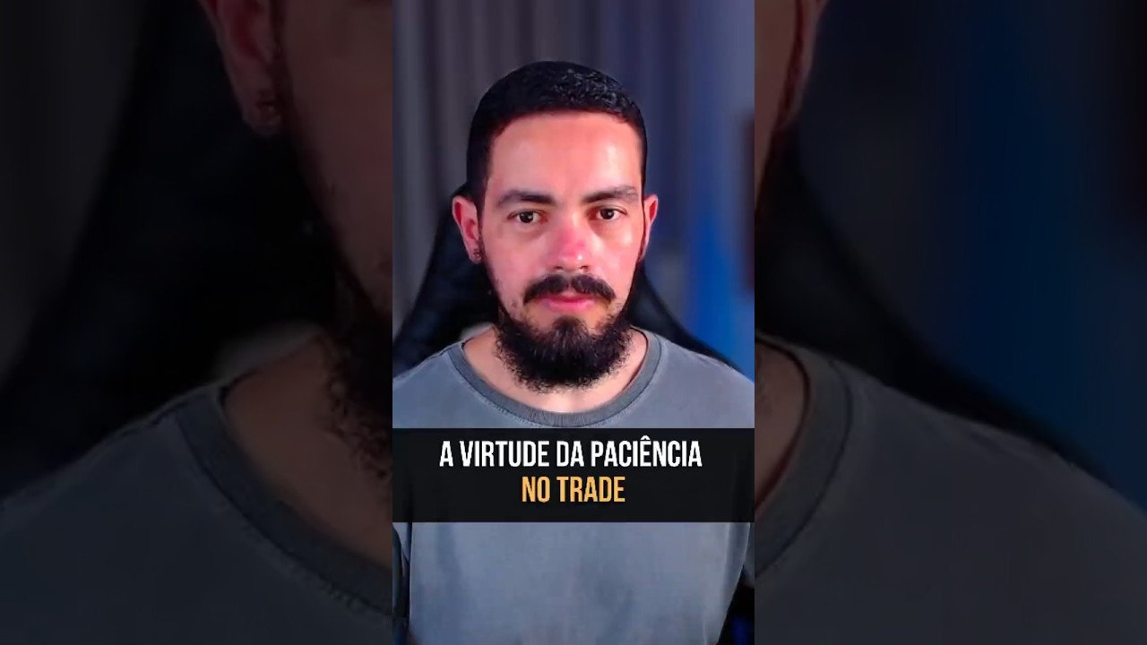 A virtude da paciência no day trade e na vida