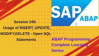 Session 249 Usage of INSERT, UPDATE, MODIFY, DELETE Open SQL Statements
