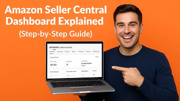 Amazon Seller Central Dashboard Explained | Beginner’s Step-by-Step Guide