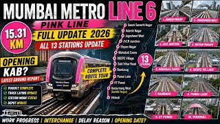 Mumbai Metro Line 6 Full Update 2026 🚇 | Pink Line Ground Report | All 13 Stations | Opening Delay