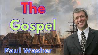 The Gospel - Paul Washer Sermons