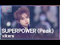 SUPERPOWER Peak Xikers 싸이커스 2025 뮤직뱅크 글로벌페스티벌 IN JAPAN KBS 251230 방송