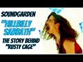 Soundgarden: The Story Behind Rusty Cage