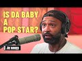 Is Da Baby A Pop Star? | The Joe Budden Podcast