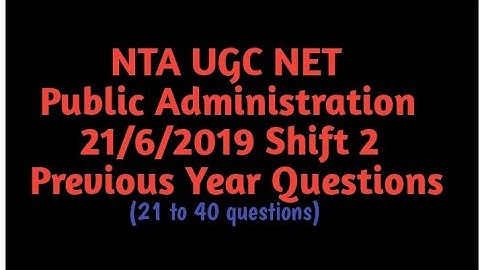 NTA UGC NET PAPER 2 PUBLIC ADMINISTRATION 21 June 2019 Part 2 Previous Year Questions 71 to 90