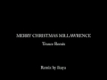 戦場のメリークリスマス トランスREMIX  ( MERRY CHRISTMAS MR.LAWRENCE / 坂本 龍一 )