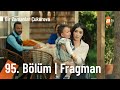 Bir Zamanlar Çukurova 95. Bölüm Fragmanı | İnsanca ve kardeşçe yaşamak...