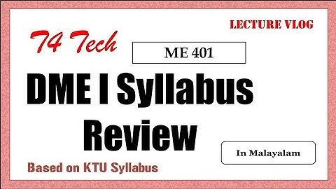 DME-1 INTRODUCTION , S7 Mechanical, KTU