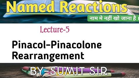 PINACOL-PINACOLONE REARRANGEMENT || NAME REACTIONS || NET || GATE || IIT JAM