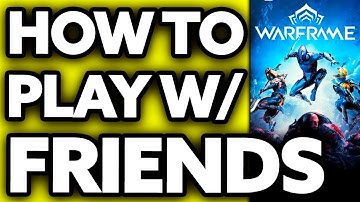 How To Play Warframe with Friends (Very EASY!)