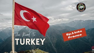 The Road To Turkey Ep.1 - Getting To France...