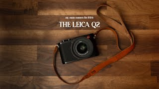 My Main Camera For 2024: The Leica Q2