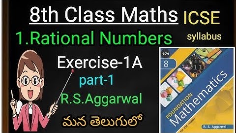 R.S.Aggarwal//8Th CLASS MATHS Chapter-1 Rational Numbers// 1A ICSE SYLLABUS IN TELUGU