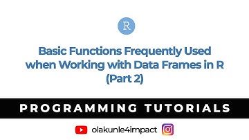 Basic Functions Frequently Used When Working With Data Frames in R (Part 2) #olakunle4impact #tagng