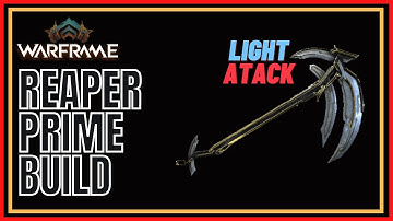 Warframe 2022 Reaper Prime Build Light Attack