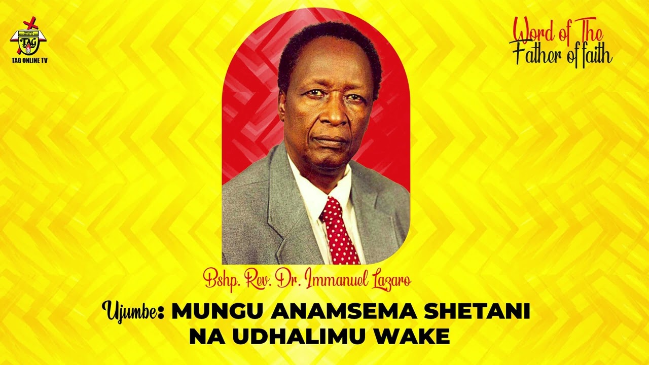 NENO LA MZEE WA IMANI | MUNGU ANAMSEMA SHETANI KATIKA UZALIMU WAKE WOTE ASKO DR. IMMANUUEL LAZARO.