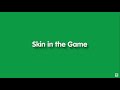 Skin in the game