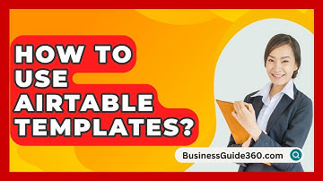 How To Use Airtable Templates? - BusinessGuide360.com