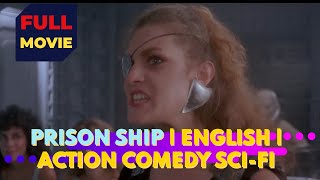 Prison Ship Full Movie Sci-Fi Action Comedy Free to Watch