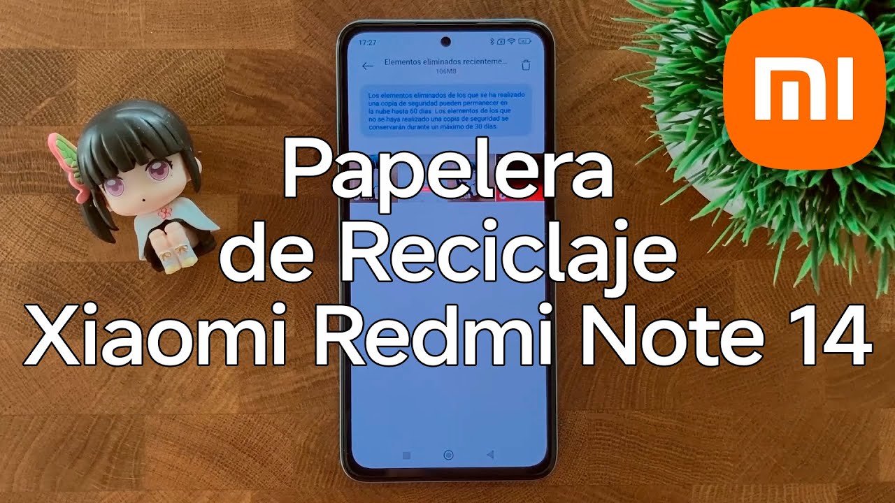 Como Funciona la Papelera de Reciclaje del Xiaomi Redmi Note 14