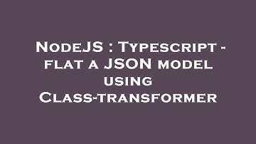 NodeJS : Typescript - flat a JSON model using Class-transformer