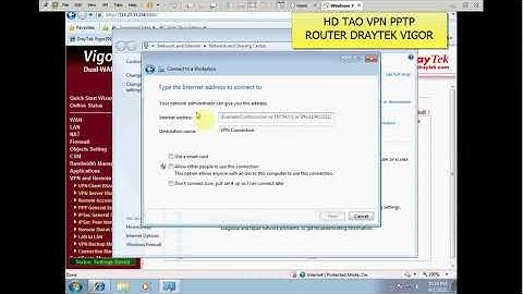 VPN PPTP tạo user & kết nối - Router Draytek Vigor