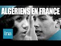 1966 : Les jeunes Algériens en France | Archive INA