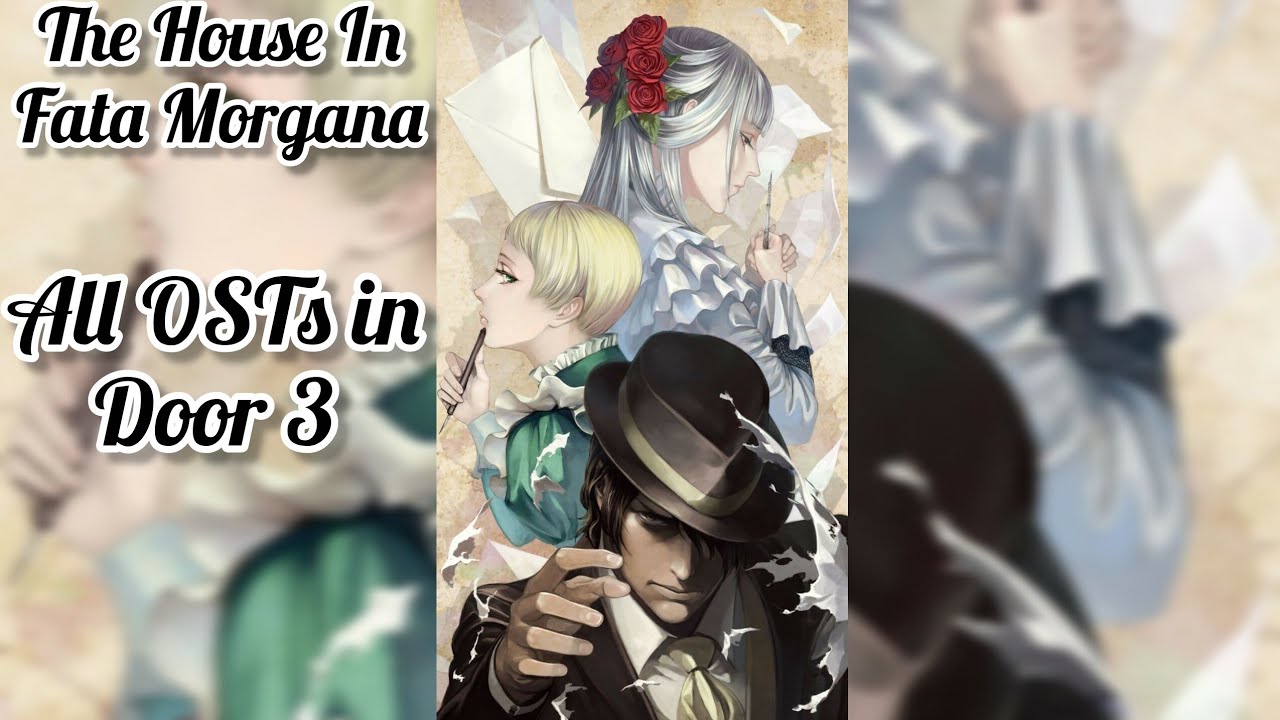 The House In Fata Morgana - All OSTs in Door 3