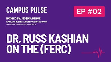 Episode 2 - Dr. Russ Kashian on the FERC