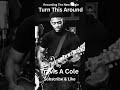 Turn This Around By Travis A Cole