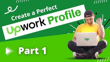 How to Create an Upwork Account: Part 1 (Getting Started)