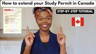 How to extend your study permit in Canada | Step-by-Step tutorial