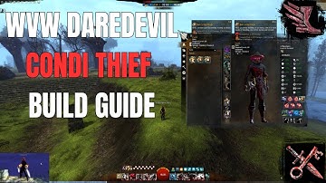 GW2 Condi Thief Dagger/Dagger Build Guide for WvW & Roaming Gameplay