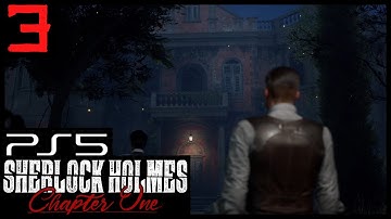Sherlock Holmes Chapter One Part 3 [1080p60 PS5] - No Commentary