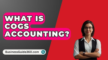 What Is COGS Accounting? - BusinessGuide360.com