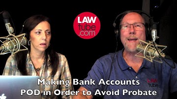 Making bank accounts POD to avoid probate