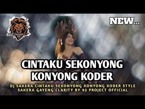 DJ SAKERA CINTAKU SEKONYONG KONYONG KODER BY 92 PROJECT OFFICIAL