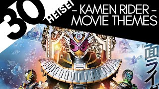 Top 30 Heisei Kamen Rider Movie Themes
