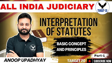 Interpretation of Statute | Basic Concept and Principles | Part 1 | All India Judiciary | Anoop Sir
