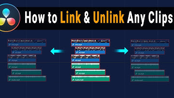 Understand How to Link/Unlink Clips in DaVinci Resolve