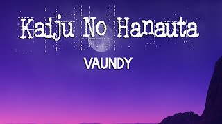 Download Lagu Vaundy - 怪獣の花唄 (Kaijuu No Hanauta) MP3