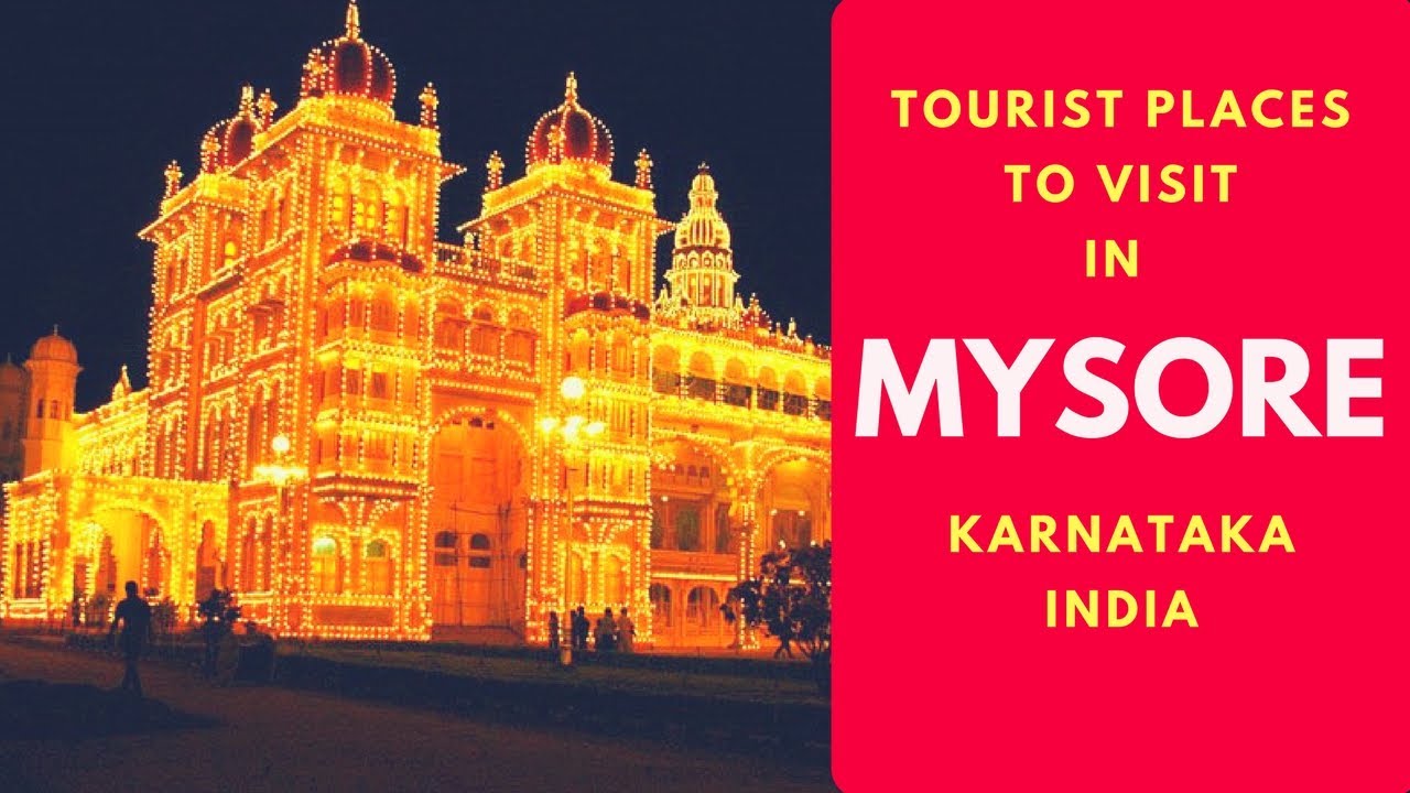 Tourist Places to Visit in Mysore, Sightseeing | Around Mysore