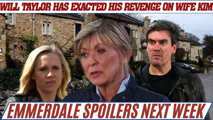Kim Tate’s Revenge Backfires: Will’s Bold Move Sparks a Major Twist in  Emmerdale | Emmerdale