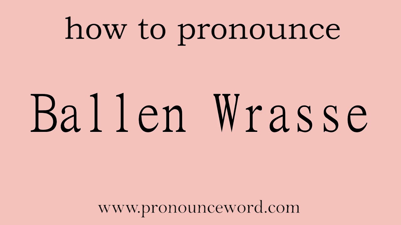 Ballen Wrasse How To Pronounce Ballen Wrasse In English correct Start With B Learn From Me 