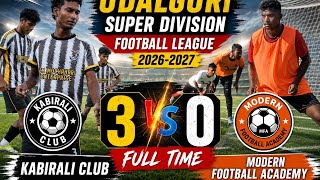 🔥 KABIRALI CLUB STUNS MODERN FOOTBALL ACADEMY 3-0  | Full Match Highlights ⚽ | Udalguri League 2026🏆