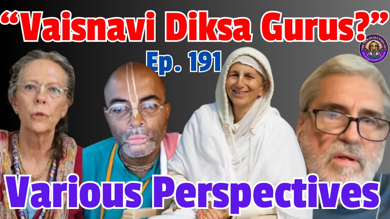 Various Perspectives on Vaisnavi Diksa Gurus | Ep. 191