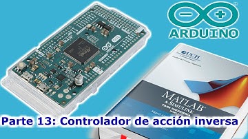 👨‍🎓 Arduino con Simulink Parte 13:  Controlador de acción inversa a directa