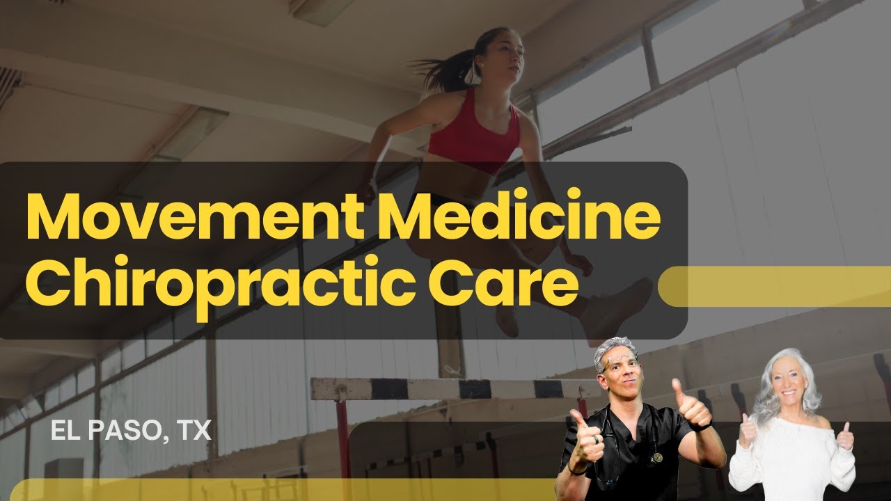 Movement Medicine: Chiropractic Care | El Paso, Tx (2024)