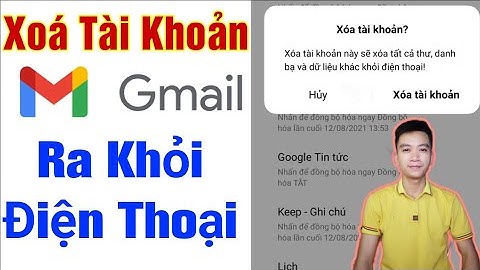 cách xoá tài khoản gmail ra khỏi điện thoại và máy tính rất đơn giản - xoá tài khoản gmail